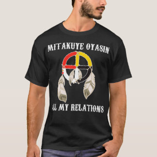 T-shirt Mitakuye Oyasin médecine Roue Oglala Lakota Sioux