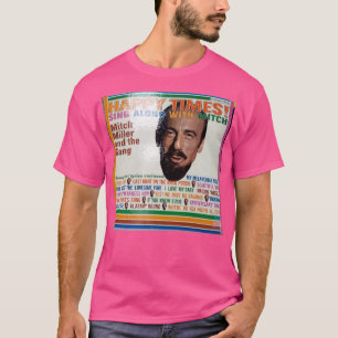 T-shirt Mitch Miller Et Gang Happy TimesSing Le Long Du Wi