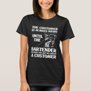 T-shirt Mixologiste du barman Le client a toujours raison