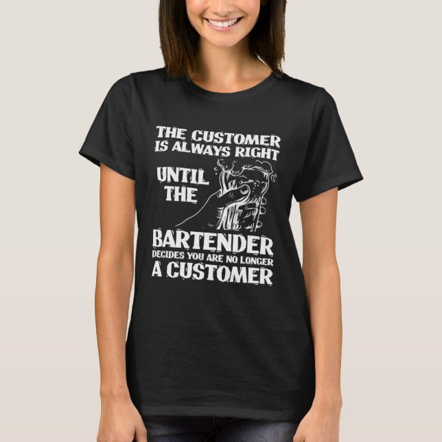 T-shirt Mixologiste du barman Le client a toujours raison (Devant)