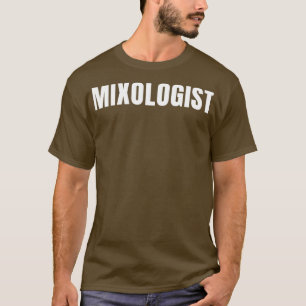T-shirt Mixologue Funny Titre de l'emploi Profession Anniv
