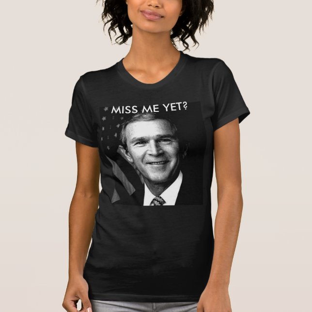 T-SHIRT MLLE ME YET DE GEORGE BUSH ? (Devant)