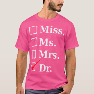 T-shirt Mlle Mme Mme Dr Funny Tee Pour Médecins Med School