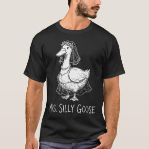 T-shirt Mme Silly Goose Robe de Mariage Drôle Fiançailles