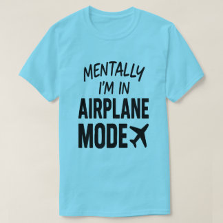 T-shirt Mmental Je suis en mode avion - Humour de voyage