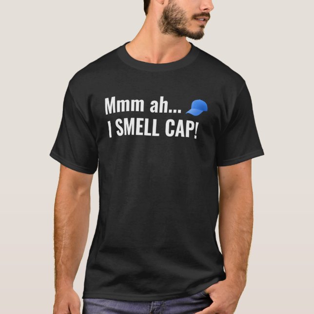 T-shirt Mmm Ah I Smell Casquette Funny Trending T Shirt Pu (Devant)
