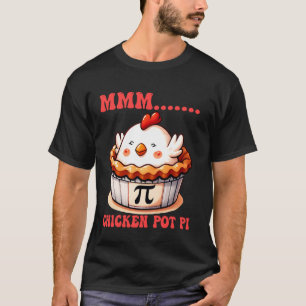 T-shirt MMM Chicken Pot Pi Blagues drôles de mathématiques