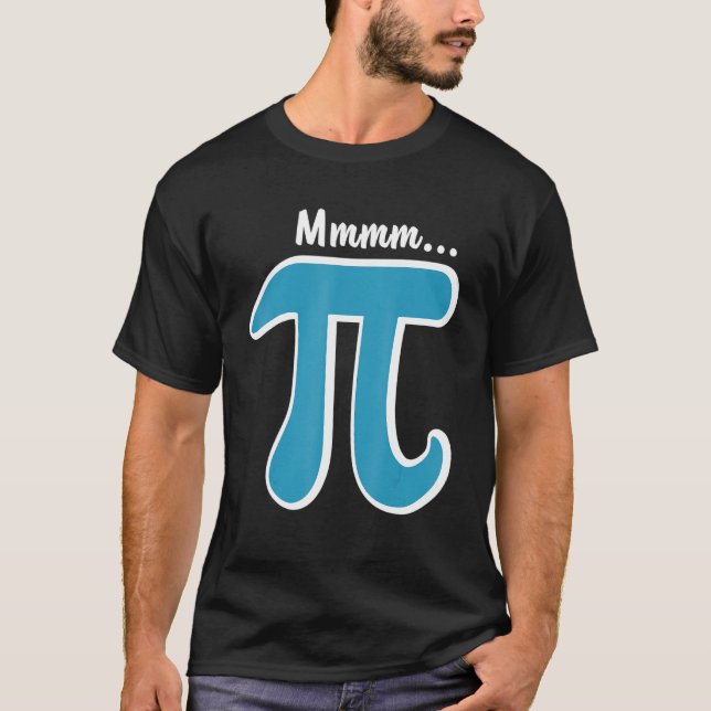 T-shirt Mmm Pi Mmm Pie Pi Day S 2021 Math Pun (Devant)