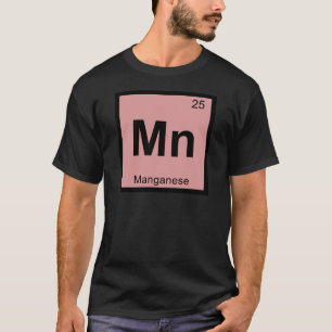 T-shirt Mn - Chimie du manganèse Symbole du tableau périod