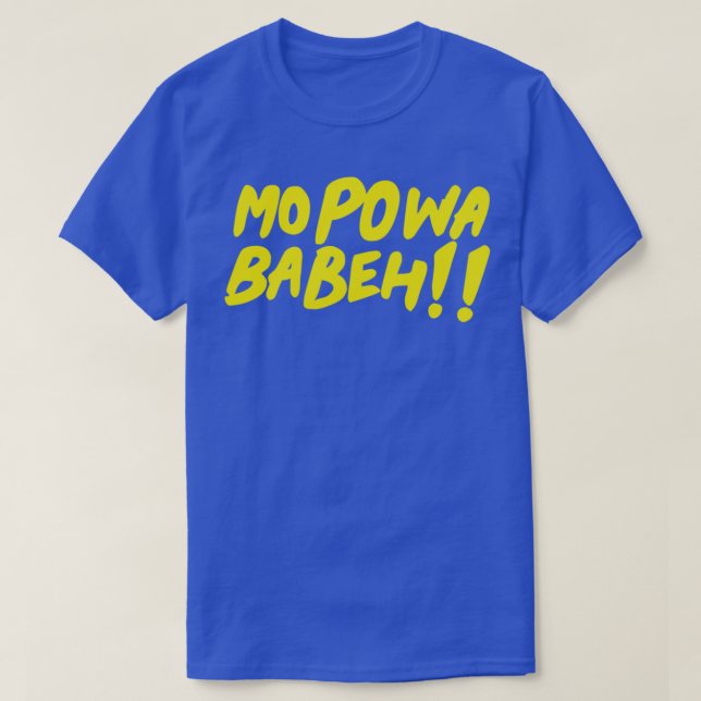 T-shirt Mo powa Babeh (Design devant)
