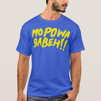 T-shirt Mo powa Babeh