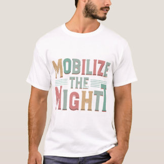 T-shirt Mobiliser la Puissance