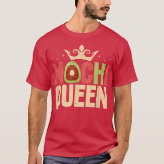 T-shirt Mochi Queen Funny Japanese Rice Cake Dessert Mochi