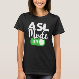 T-shirt Mode ASL sur interprète Traducteur Signet main Lan