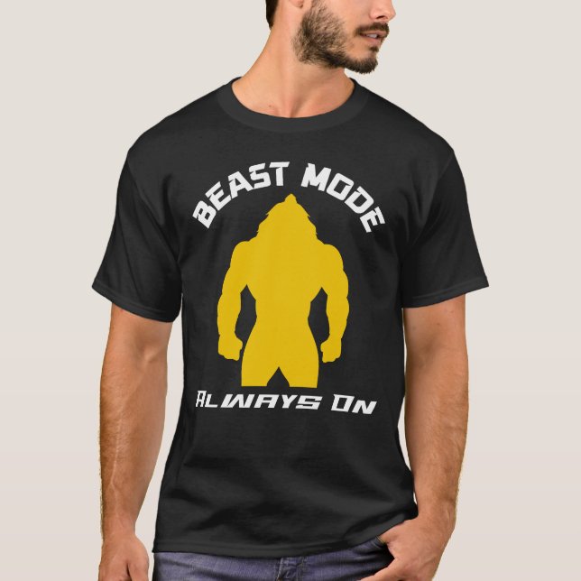 T-shirt Mode Bête Toujours Activé – Citation de Motivation (Devant)