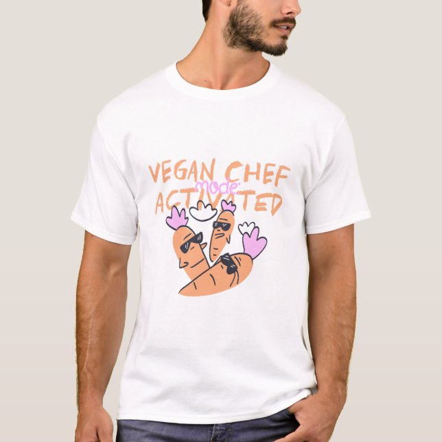 T-shirt Mode Chef Végétalien : Recette Végétalienne Activé (Devant)