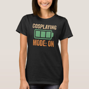 T-shirt Mode Cosplaying Mode On Batterie