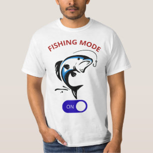 T-shirt Mode de pêche activé - Amusant Conception Pêcheur