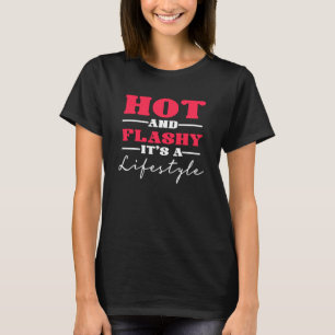 T-shirt Mode De Vie Chaud Et Flashy Drôle Ménopause Femme