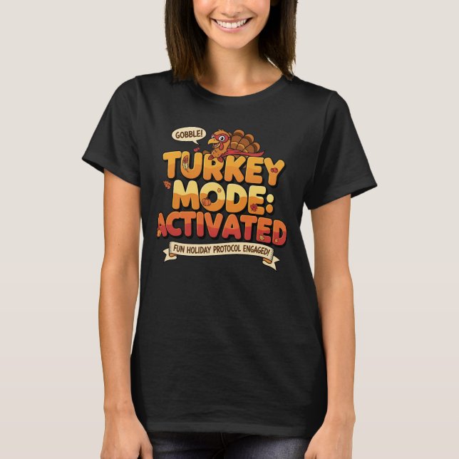 T-shirt Mode Dinde Activé Drôle de Thanksgiving (Devant)