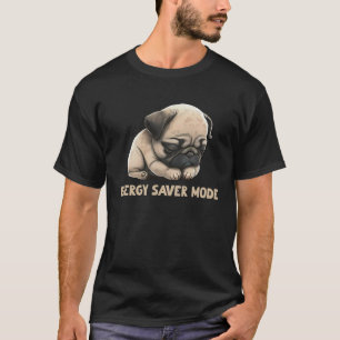 T-shirt Mode Économie d'Énergie Pug Endormi