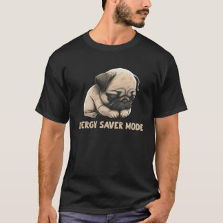 T-shirt Mode Économie d'Énergie Pug Endormi