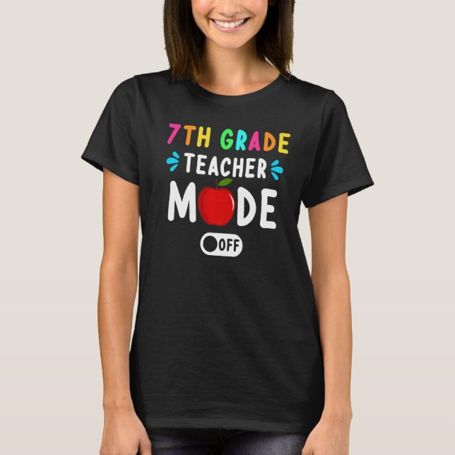 T-shirt Mode enseignant de 7e année Désactivé Jour Dernier (Devant)