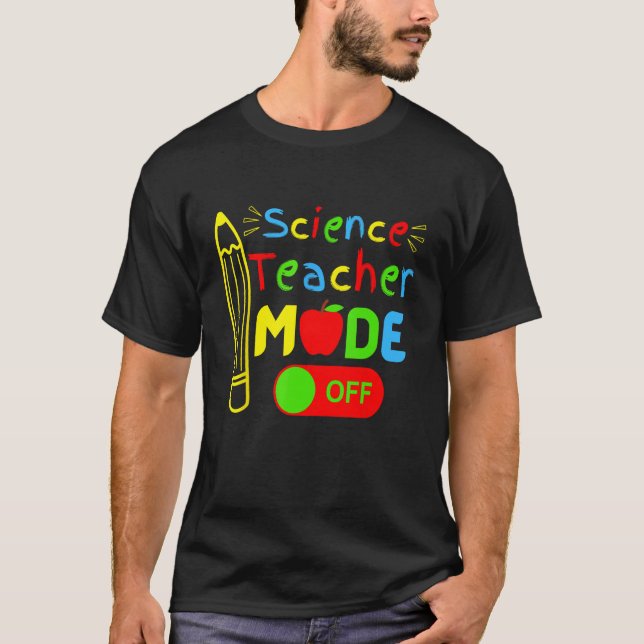 T-shirt Mode enseignant de science hors dernier jour de l' (Devant)