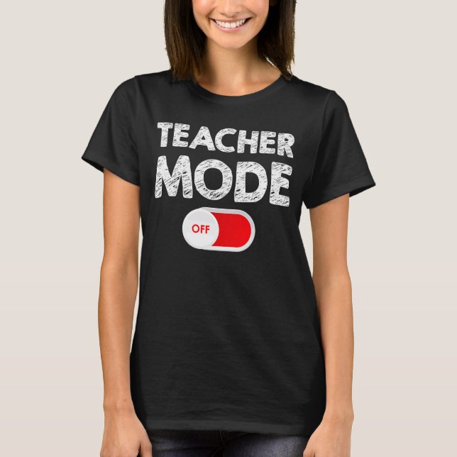 T-shirt Mode enseignant désactivé Dernier jour Humour ense (Devant)