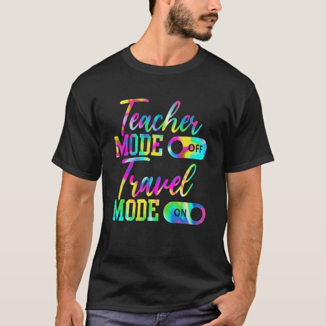 T-shirt Mode Enseignant Désactivé Mode Voyage Sur Tie Dye  (Devant)