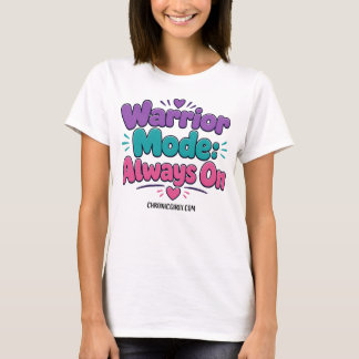 T-shirt Mode Guerrier : Toujours activé