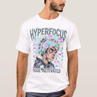 T-shirt Mode Hyperfocus Activé Tee