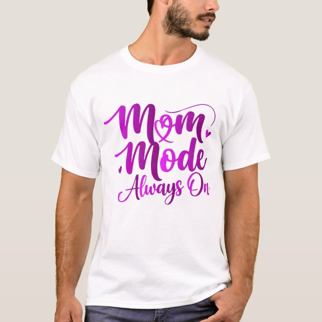 T-shirt Mode Maman Toujours Activé Écriture Violette Éléga (Devant)