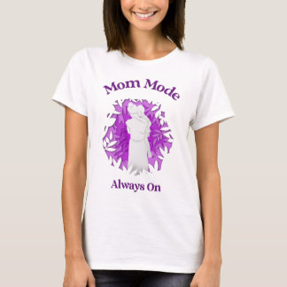 T-shirt Mode Maman Toujours Activé – Vie de Maternité Drôl