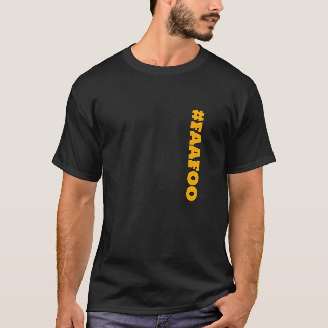 T-shirt Mode Rebelle : FAFO (#FAAF00) (Devant)
