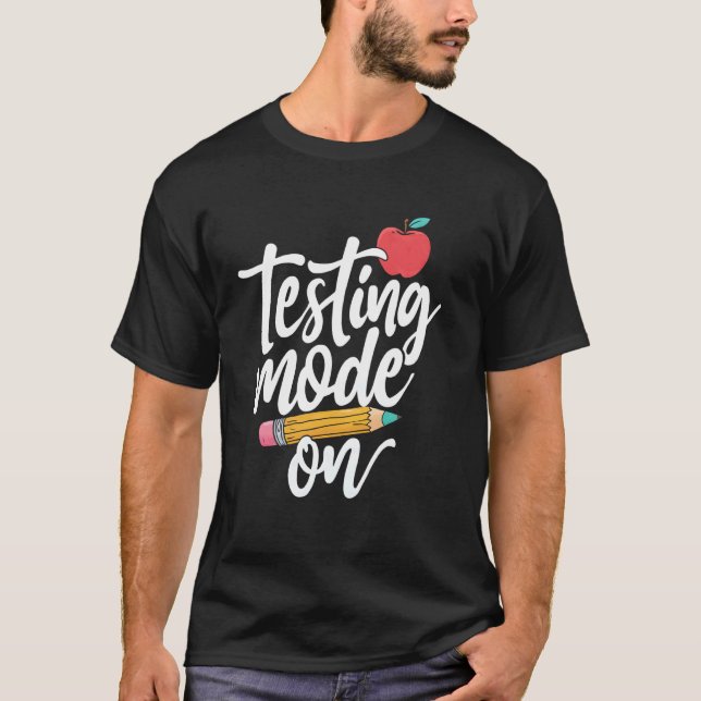 T-shirt Mode Test Activé Professeur Drôle Motivation Élève (Devant)