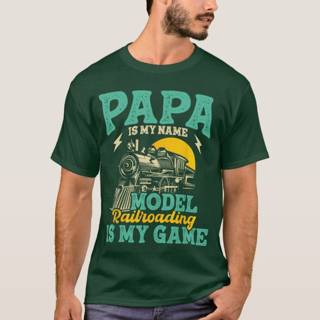 T-shirt Model Railroading is My Game Papa Fatherrain Enthu (Devant)