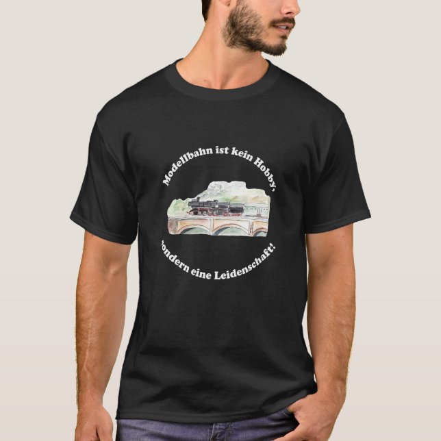 T-shirt Model Railway N'Est Pas Un Hobby Mais Un Modèle De (Devant)