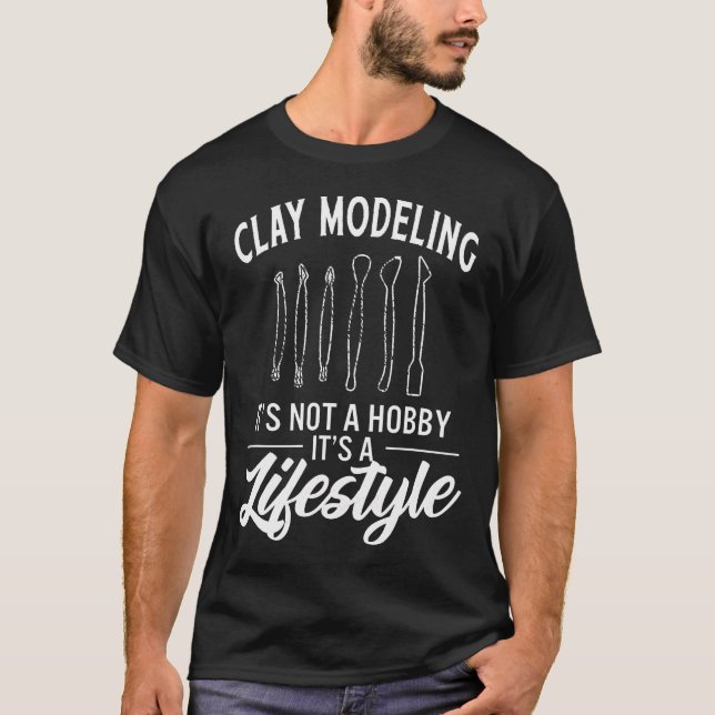 T-shirt Modélisation De L'Argile, Ce N'Est Pas Un Hobby, C (Devant)