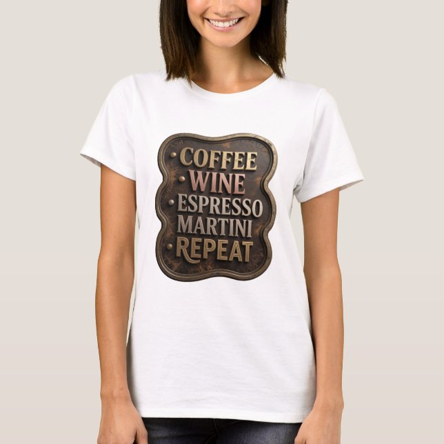 T-shirt Moderne Or CAFÉ VIN ESPRESSO MARTINI RÉPÉTER (Devant)