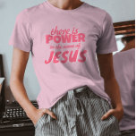 T-shirt Moderne Petit Script Jésus Foi<br><div class="desc">Il y a Pouvoir au nom de Jésus T-shirt</div>