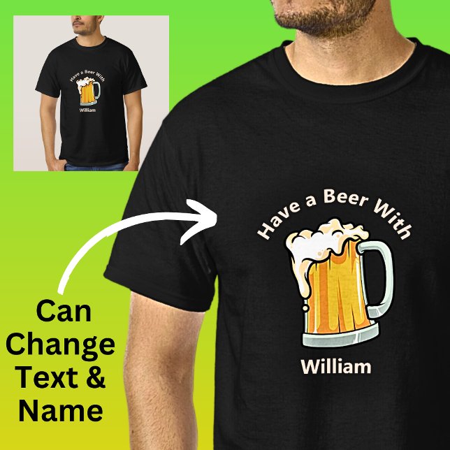 T-shirt Modifier le texte Ajouter un nom, Avoir un verre d (Créateur téléchargé)