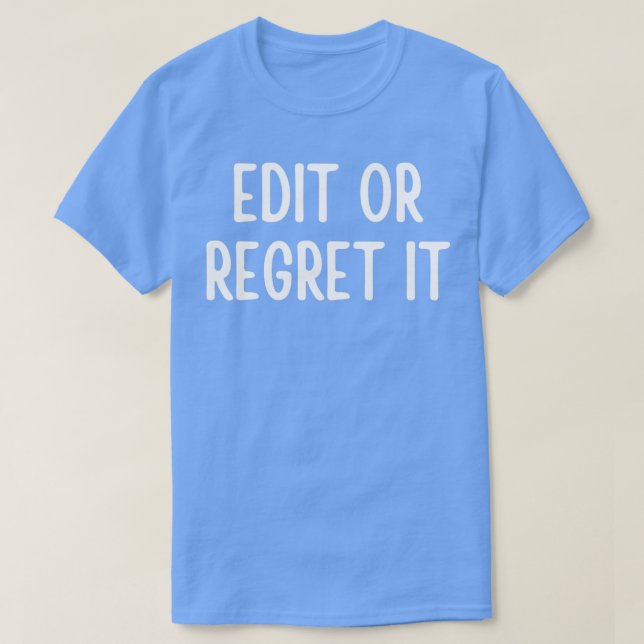 T-shirt Modifier Ou Regretter Les Citations Hilariques 1 (Design devant)