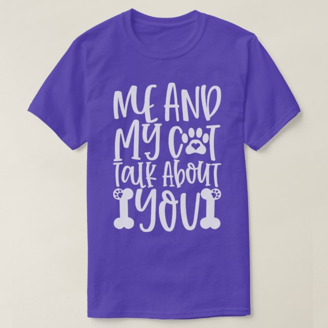 T-shirt Moi Et Mon Chat Parlent De Vous Chat Lady Kitty Ca (Design devant)