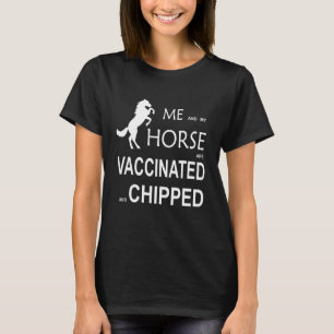 T-shirt Moi Et Mon Cheval Sont Vaccinés Et Chippés