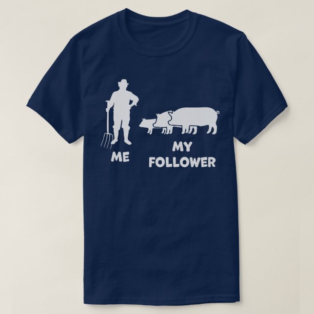 T-shirt Moi et mon Follower Funky Farmer Cochon Farmer Pre (Design devant)