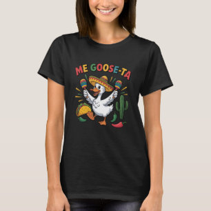 T-shirt Moi Oie-Ta Blague Drôle Oie Mexicain Cinco De Mayo