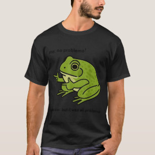 T-shirt Moi Pas De Problème Narrateur Mais C'était Tout Pr