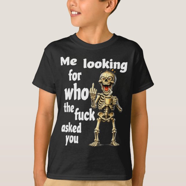 T-shirt Moi qui cherche qui t'a demandé  (Devant)