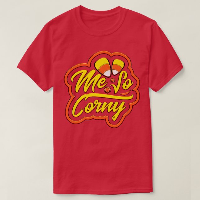 T-shirt Moi So Corny Candy Corn Funny Halloween1114 (Design devant)
